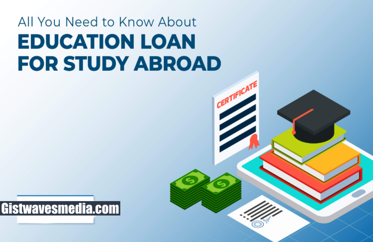 Education Loans to Study Abroad